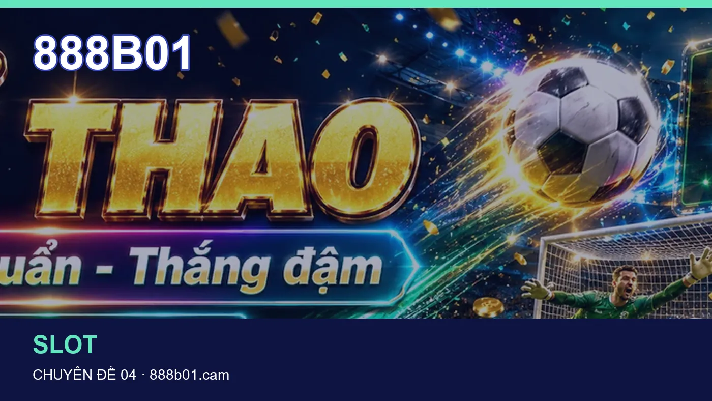 Hỏi đáp về Casino: quy trình tự kiểm tra trên 888B01